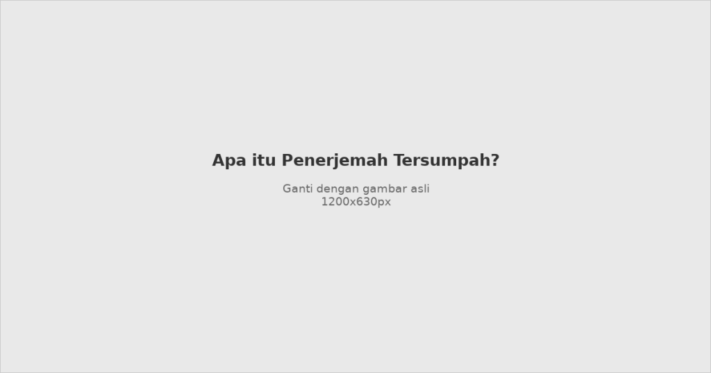 Ilustrasi apa itu penerjemah tersumpah dan perannya untuk dokumen resmi
