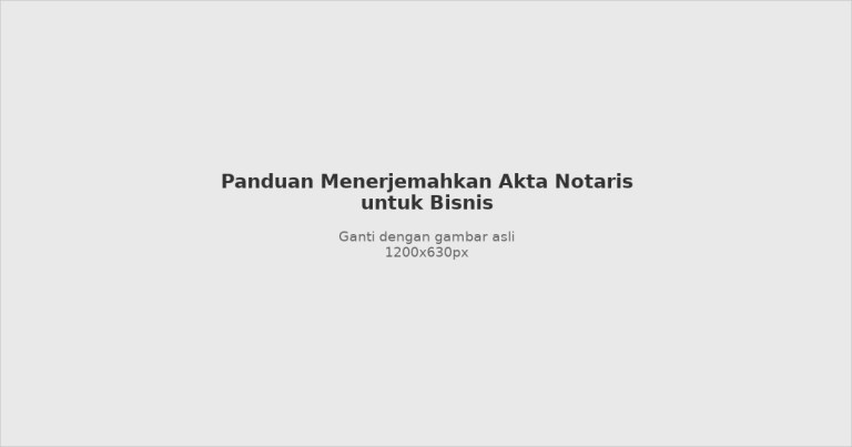 Ilustrasi jasa penerjemah akta notaris tersumpah untuk bisnis
